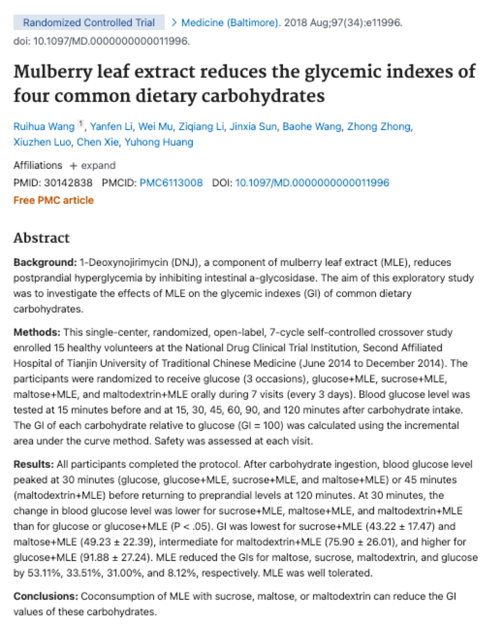 Study: Randomized open-label 7-cycle self-controlled crossover study on the effect of Mulberry leaf extract on the glycemic indexes of dietary carbohydrates, 15 participants.Mulberry leaf extract reduced the Glycemic Indexes for maltose, sucrose, maltodextrin, and glucose by 53.11%, 33.51%, 31.00%, and 8.12%, respectively.