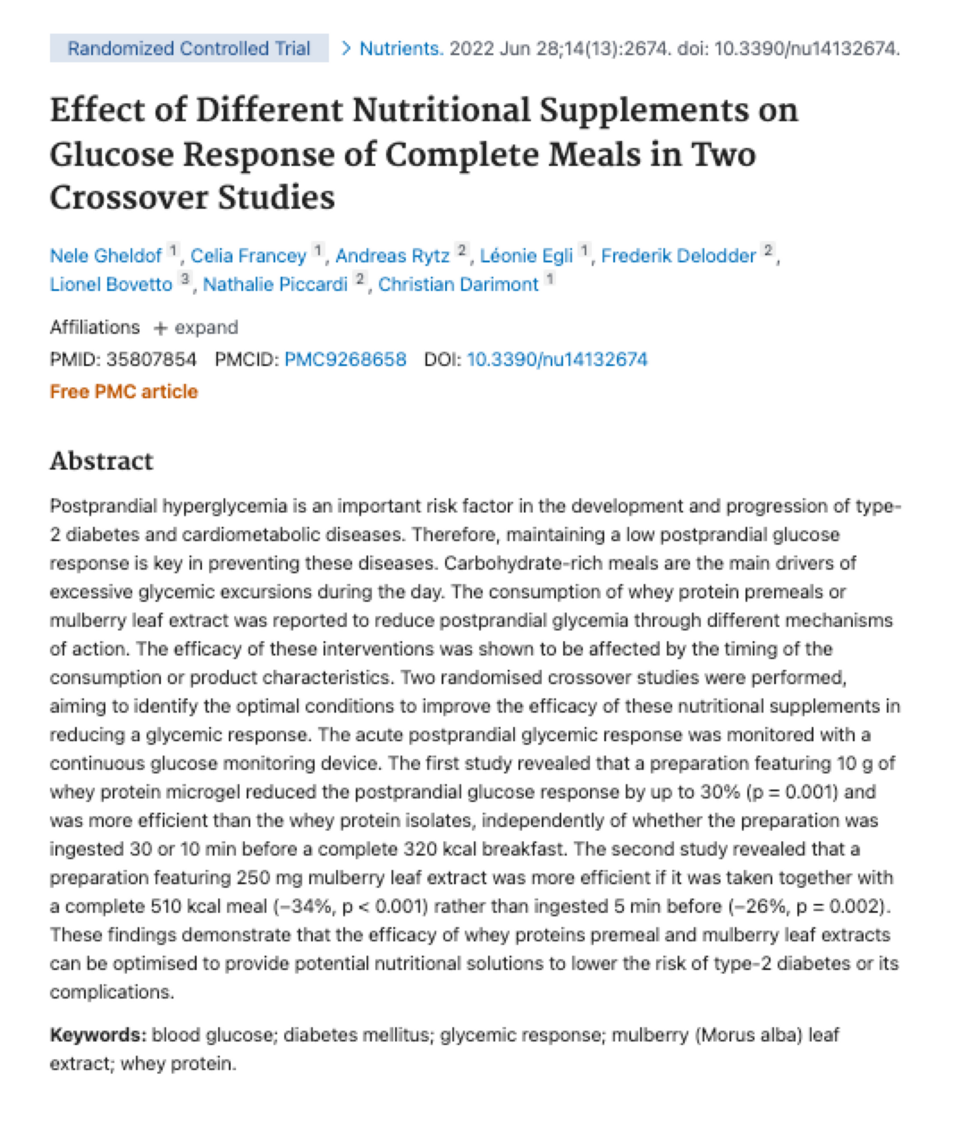Study: Two randomized crossover studies on the effect of whey protein and Mulberry leaf extract on postprandial glycemia.250 mg mulberry leaf extract was more efficient if it was taken together with a complete 510 kcal meal (−34%, p < 0.001) rather than ingested 5 min before (−26%, p = 0.002).