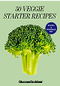 50 Veggie Starter Recipes